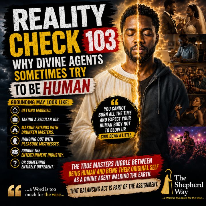 reality check 103 WHY DIVINE AGENTS SOMETIMES TRY TO BE HUMAN